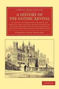 A History of the Gothic Revival : An Attempt to Show How the Taste for Medieval Architecture which Lingered in England during the Two Last Centuries Has since Been Encouraged and Developed (Cambridge Library Collection - Art and Architecture)