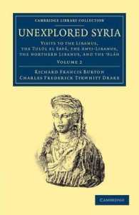 Unexplored Syria : Visits to the Libanus, the Tulúl el Safá, the Anti-Libanus, the Northern Libanus, and the 'Aláh (Unexplored Syria 2 Volume Set)