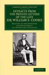 Extracts from the Private Letters of the Late Sir W. F. Cooke : Relating to the Invention and Development of the Electric Telegraph (Cambridge Library Collection - Technology)