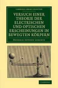 Versuch einer Theorie der electrischen und optischen Erscheinungen in bewegten Körpern (Cambridge Library Collection - Physical Sciences)