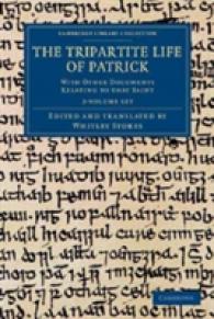 The Tripartite Life of Patrick (2-Volume Set) : With Other Documents Relating to That Saint (Cambridge Library Collection - Rolls)