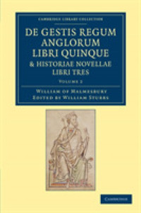 De gestis regum anglorum libri quinque: Historiae novellae libri tres (Cambridge Library Collection - Rolls)