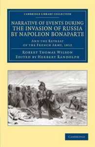 Narrative of Events during the Invasion of Russia by Napoleon Bonaparte : And the Retreat of the French Army, 1812 (Cambridge Library Collection - Naval and Military History)