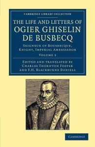 The Life and Letters of Ogier Ghiselin de Busbecq : Seigneur of Bousbecque, Knight, Imperial Ambassador (The Life and Letters of Ogier Ghiselin de Busbecq 2 Volume Set)