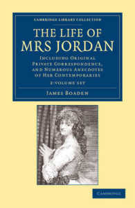 The Life of Mrs Jordan (2-Volume Set) : Including Original Private Correspondence, and Numerous Anecdotes of Her Contemporaries (Cambridge Library Col