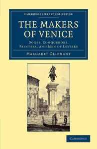 The Makers of Venice : Doges, Conquerors, Painters, and Men of Letters (Cambridge Library Collection - European History)