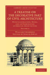 A Treatise on the Decorative Part of Civil Architecture: Volume 2 : With Illustrations, Notes, and an Examination of Grecian Architecture (Cambridge Library Collection - Art and Architecture)