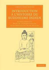 Introduction à l'histoire du Buddhisme Indien (Cambridge Library Collection - Perspectives from the Royal Asiatic Society)