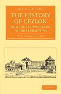 The History of Ceylon from the Earliest Period to the Present Time : With an Appendix, Containing an Account of its Present Condition (Cambridge Library Collection - Perspectives from the Royal Asiatic Society)