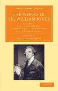 The Works of Sir William Jones : With the Life of the Author by Lord Teignmouth (Cambridge Library Collection - Perspectives from the Royal Asiatic Society)