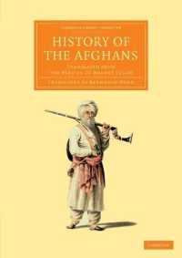 History of the Afghans : Translated from the Persian of Neamet Ullah (Cambridge Library Collection - Perspectives from the Royal Asiatic Society)