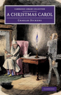 A Christmas Carol : Being a Ghost Story of Christmas (Cambridge Library Collection - Fiction and Poetry)