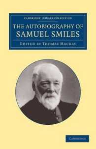 The Autobiography of Samuel Smiles, LL.D. (Cambridge Library Collection - Technology)
