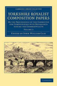 Yorkshire Royalist Composition Papers : Or the Proceedings of the Committee for Compounding with Deliquents during the Commonwealth (Yorkshire Royalist Composition Papers 3 Volume Set)