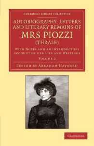 Autobiography, Letters and Literary Remains of Mrs Piozzi (Thrale) : With Notes and an Introductory Account of her Life and Writings (Autobiography, Letters and Literary Remains of Mrs Piozzi (Thrale))