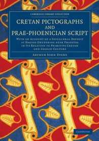 Cretan Pictographs and Prae-Phoenician Script : With an Account of a Sepulchral Deposit at Hagios Onuphrios near Phaestos in its Relation to Primitive Cretan and Aegean Culture (Cambridge Library Collection - Archaeology)