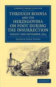 Through Bosnia and the Herzegovina on Foot during the Insurrection, August and September 1875 : With an Historical Review of Bosnia, and a Glimpse at the Croats, Slavonians, and the Ancient Republic of Ragusa (Cambridge Library Collection - Travel, E
