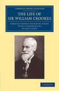 The Life of Sir William Crookes, O.M., F.R.S. (Cambridge Library Collection - Technology)