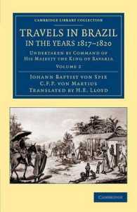 Travels in Brazil, in the Years 1817-1820 : Undertaken by Command of His Majesty the King of Bavaria (Cambridge Library Collection - Latin American Studies)