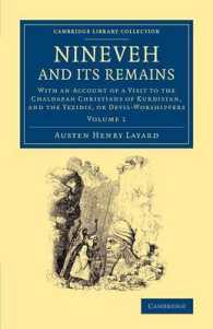 Nineveh and its Remains : With an Account of a Visit to the Chaldaean Christians of Kurdistan, and the Yezidis, or Devil-Worshippers (Nineveh and its Remains 2 Volume Set)