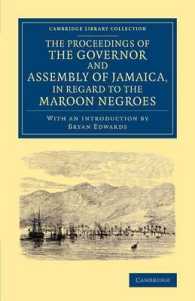 The Proceedings of the Governor and Assembly of Jamaica, in Regard to the Maroon Negroes (Cambridge Library Collection - Slavery and Abolition)
