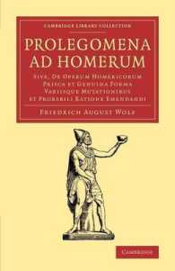 Prolegomena ad Homerum : Sive, de operum Homericorum prisca et genuina forma variisque mutationibus et probabili ratione emendandi (Cambridge Library Collection - Classics)
