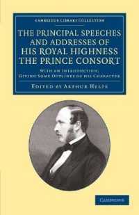 The Principal Speeches and Addresses of His Royal Highness the Prince Consort : With an Introduction, Giving Some Outlines of his Character (Cambridge Library Collection - British and Irish History, 19th Century)