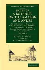 Notes of a Botanist on the Amazon and Andes : Being Records of Travel on the Amazon and its Tributaries, the Trombetas, Rio Negro, Uaupés, Casiquiari, Pacimoni, Huallaga and Pastasa (Notes of a Botanist on the Amazon and Andes 2 Volume Set)