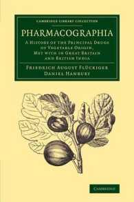 Pharmacographia : A History of the Principal Drugs of Vegetable Origin, Met with in Great Britain and British India (Cambridge Library Collection - Botany and Horticulture)