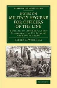 Notes on Military Hygiene for Officers of the Line : A Syllabus of Lectures Formerly Delivered at the U.S. Infantry and Cavalry School (Cambridge Library Collection - History of Medicine)