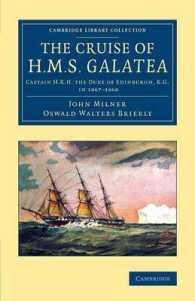 The Cruise of H.M.S. Galatea : Captain H.R.H. the Duke of Edinburgh, K.G., in 1867-1868 (Cambridge Library Collection - History of Oceania)