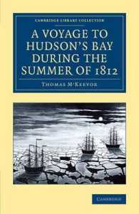 A Voyage to Hudson's Bay during the Summer of 1812 : Containing a Particular Account of the Icebergs and Other Phenomena which Present Themselves in those Regions; Also, a Description of the Esquimeaux and North American Indians (Cambridge Library Co