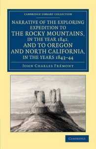 Narrative of the Exploring Expedition to the Rocky Mountains, in the Year 1842, and to Oregon and North California, in the Years 1843-44 (Cambridge Library Collection - North American History)