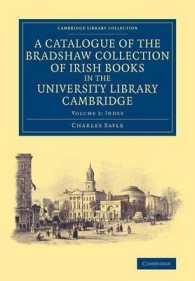 A Catalogue of the Bradshaw Collection of Irish Books in the University Library Cambridge (A Catalogue of the Bradshaw Collection of Irish Books in the University Library Cambridge 3 Volume Set)