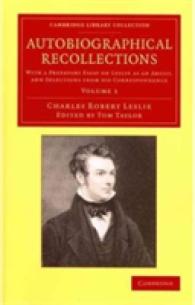 Autobiographical Recollections (2-Volume Set) : With a Prefatory Essay on Leslie as an Artist, and Selections from His Correspondence (Cambridge Libra