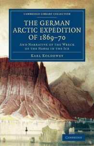 The German Arctic Expedition of 1869-70 : And Narrative of the Wreck of the Hansa in the Ice (Cambridge Library Collection - Polar Exploration)