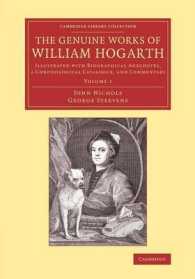 The Genuine Works of William Hogarth : Illustrated with Biographical Anecdotes, a Chronological Catalogue, and Commentary (The Genuine Works of William Hogarth)