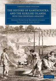 The History of Kamtschatka, and the Kurilski Islands, with the Countries Adjacent (Cambridge Library Collection - Travel and Exploration in Asia)