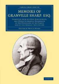 Memoirs of Granville Sharp, Esq. : Composed from his Own Manuscripts, and Other Authentic Documents in the Possession of his Family and of the African Institution (Cambridge Library Collection - Slavery and Abolition)