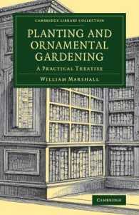 Planting and Ornamental Gardening : A Practical Treatise (Cambridge Library Collection - Botany and Horticulture)