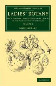 Ladies' Botany: Volume 2 : Or, a Familiar Introduction to the Study of the Natural System of Botany (Cambridge Library Collection - Botany and Horticulture)