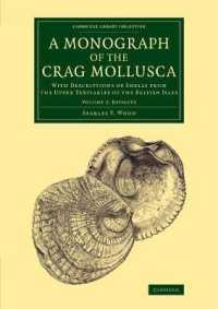 A Monograph of the Crag Mollusca : With Descriptions of Shells from the Upper Tertiaries of the British Isles (A Monograph of the Crag Mollusca 4 Volume Set)