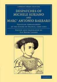 Despatches of Michele Suriano and Marc' Antonio Barbaro : Venetian Ambassadors at the Court of France, 1560-1563 (Cambridge Library Collection - European History)