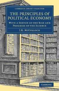 The Principles of Political Economy : With a Sketch of the Rise and Progress of the Science (Cambridge Library Collection - British and Irish History, 19th Century)