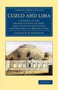 Cuzco and Lima : A Journey to the Ancient Capital of Peru, and a Visit to the Capital and Provinces of Modern Peru (Cambridge Library Collection - Latin American Studies)