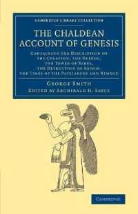 The Chaldean Account of Genesis : Containing the Description of the Creation, the Fall of Man, the Deluge, the Tower of Babel, the Desruction of Sodom, the Times of the Patriarchs, and Nimrod (Cambridge Library Collection - Archaeology)