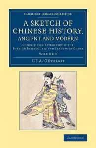 A Sketch of Chinese History, Ancient and Modern : Comprising a Retrospect of the Foreign Intercourse and Trade with China (Cambridge Library Collection - East and South-east Asian History)