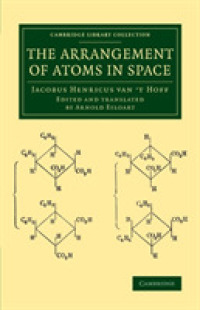 The Arrangement of Atoms in Space (Cambridge Library Collection - Physical Sciences)