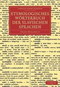 Etymologisches Wörterbuch der slavischen Sprachen (Cambridge Library Collection - Linguistics)