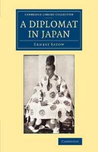 A Diplomat in Japan : The Inner History of the Critical Years in the Evolution of Japan When the Ports Were Opened and the Monarchy Restored (Cambridge Library Collection - East and South-east Asian History)